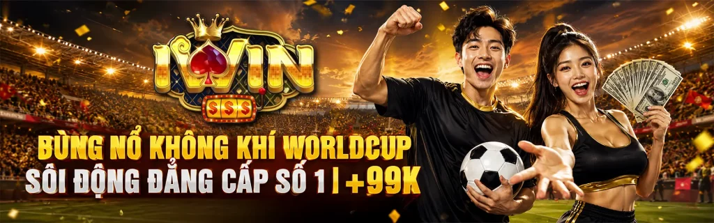 Iwin bùng nổ worlcup 2026